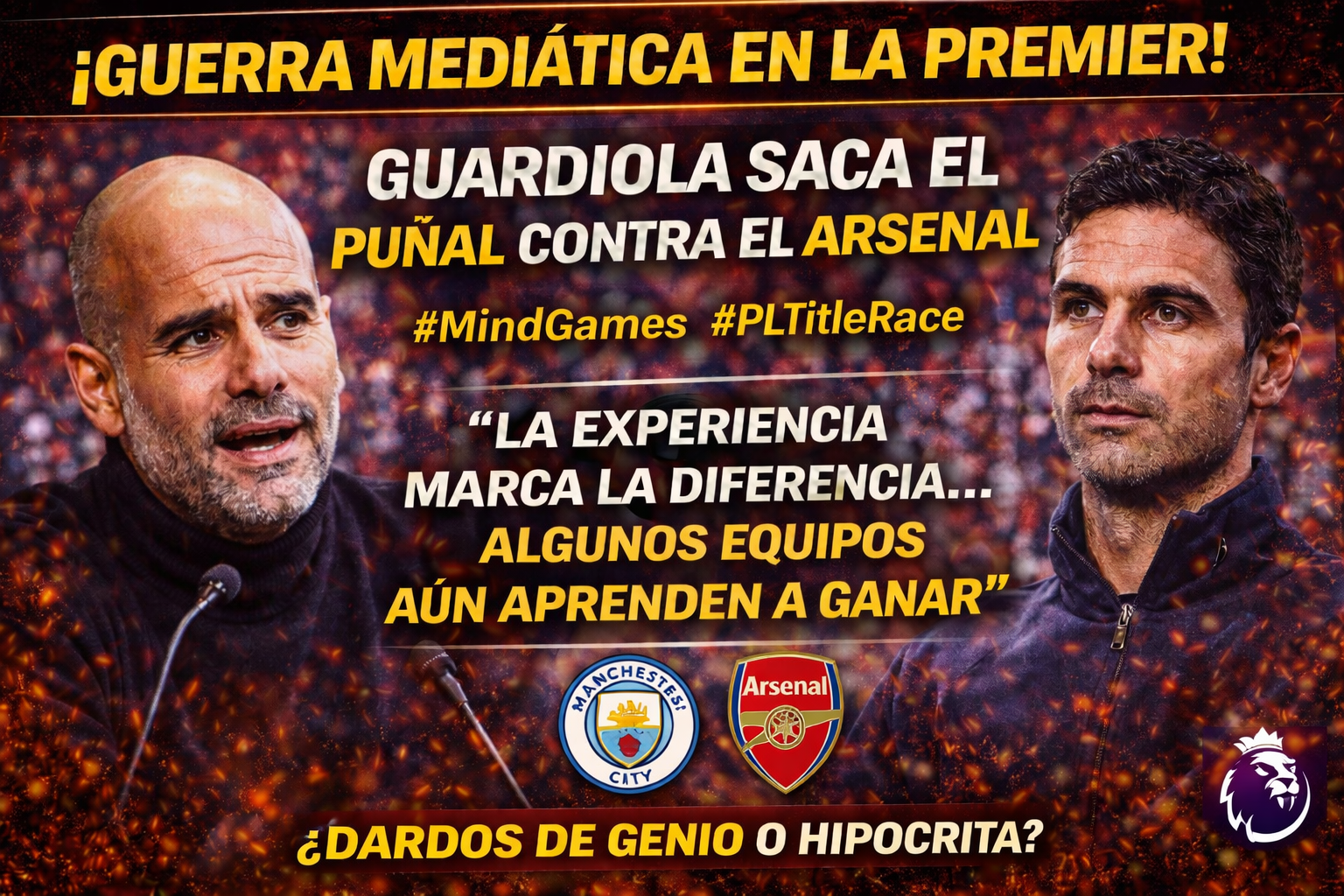¡Pep Guardiola HUMILLA a Arsenal y dice que les falta "experiencia" para ganar la Premier